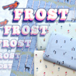 COTTON+STEEL Frost Collection