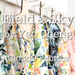 Cloud9 Fabrics Field & Sky Collection by Yao Cheng