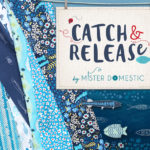 Art Gallery Fabrics Catch & Release Collection by Mister Domestic