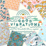 Cloud9 Fabrics Good Vibrations Collection by Elizabeth Olwen