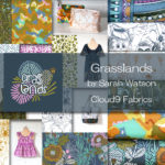 Cloud9 Fabrics Grasslands Collection by Sarah Watson